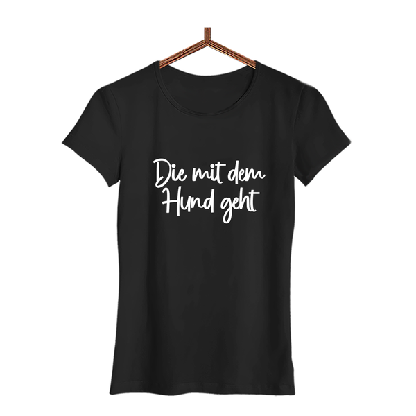 Damen T-Shirt Die mit dem Hund geht