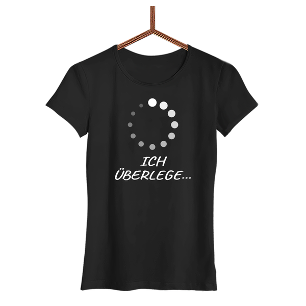 Damen T-Shirt Ich überlege