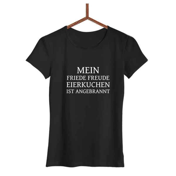 Damen T-Shirt Mein Friede Freude Eierkuchen