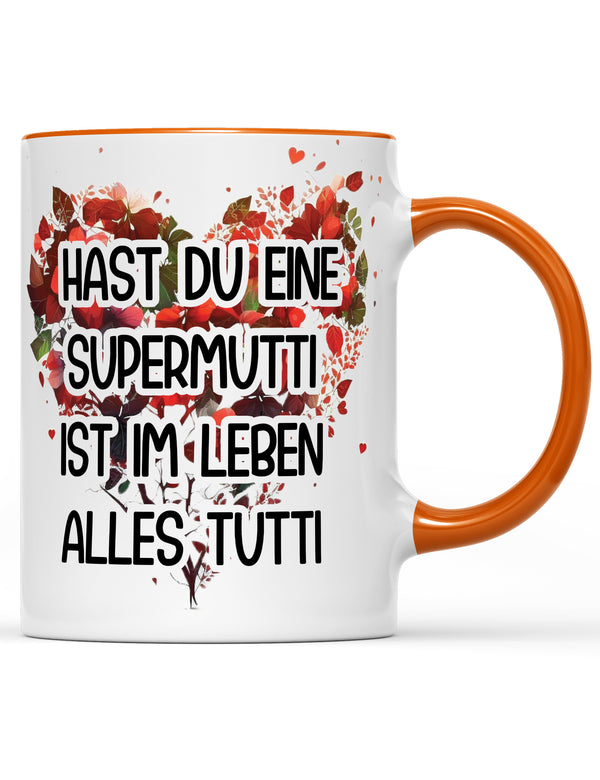 Tasse  Hast du eine Supermutti ist im Leben alles tutti Muttertag Special