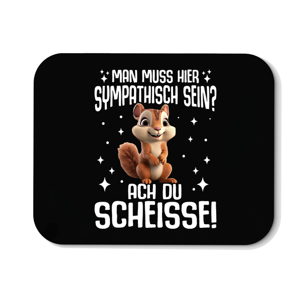 Mousepad Man muss hier sympathisch sein