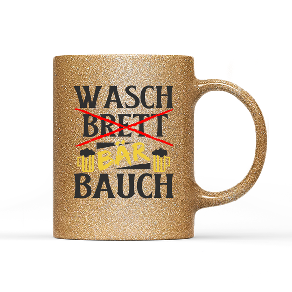 Tasse Glitzer Edition Wasch Bär Bauch