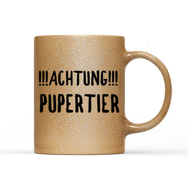 Tasse Glitzer Edition Achtung Pupertier