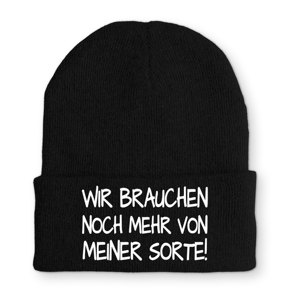 Mütze Wir brauchen noch mehr von meiner Sorte!