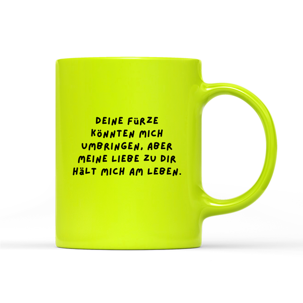 Tasse Neon Deine Fürze könnten mich umbringen