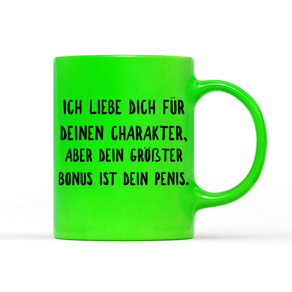 Tasse Neon Ich liebe deinen Charakter