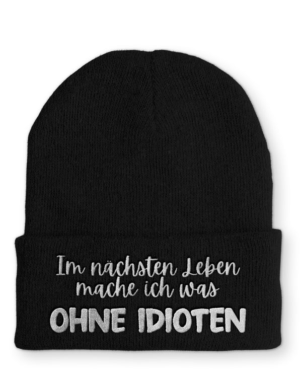 Ohne Idioten Statement Beanie Mütze mit Spruch