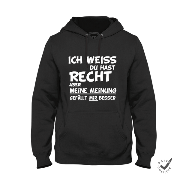 Hoodie Unisex Ich weiss du hast Recht