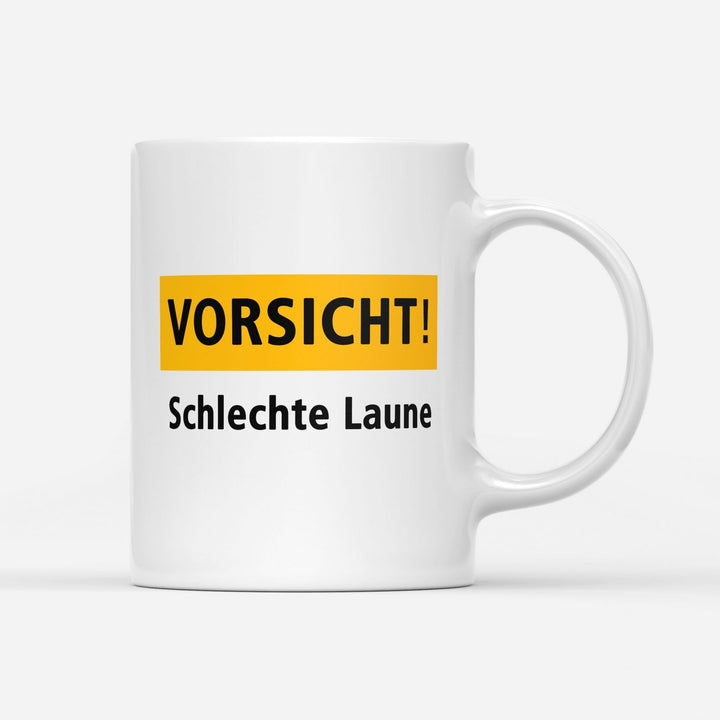 Vorsicht schlechte laune