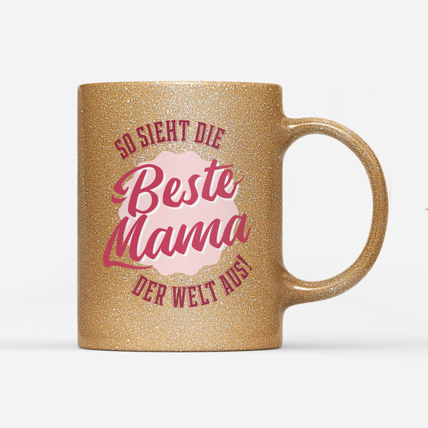 Tasse Glitzer Edition Beste Mama der Welt