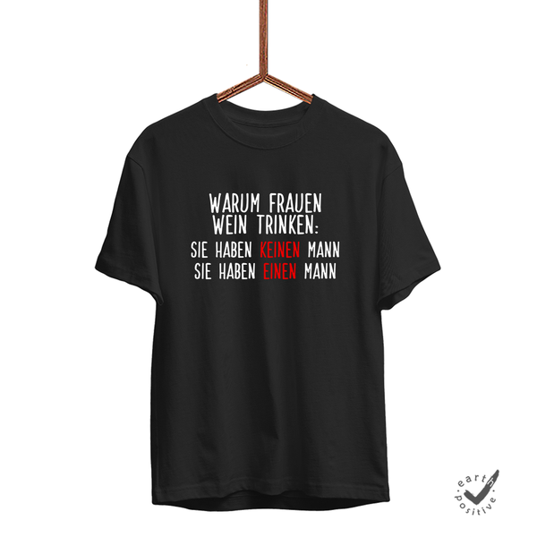 Herren T-Shirt Warum Frauen Wein trinken