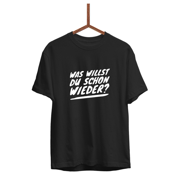 Herren T-Shirt Was willst du schon wieder?