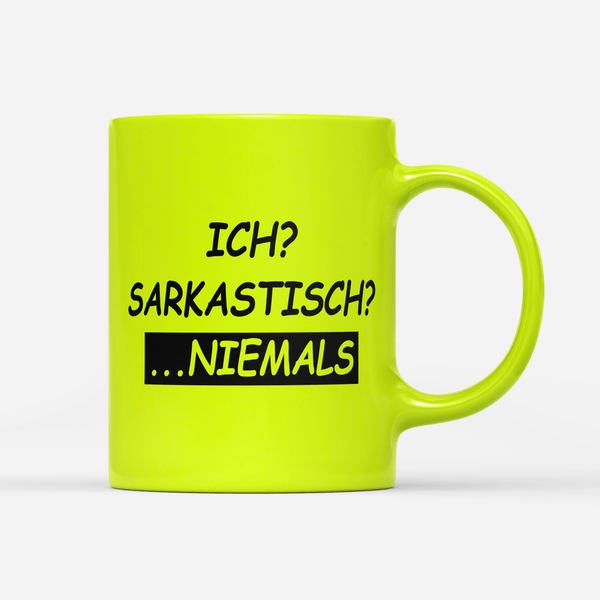 Tasse Neon Ich sarkastisch niemals