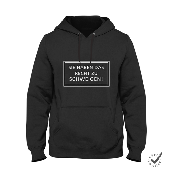 Hoodie Unisex Sie haben das Recht zu schweigen