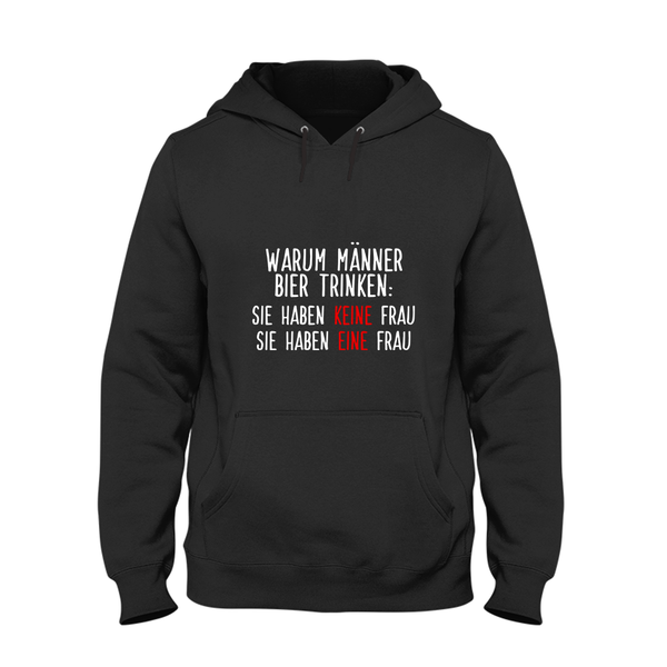 Hoodie Warum Männer Bier trinken